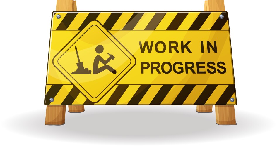 Work in progress
